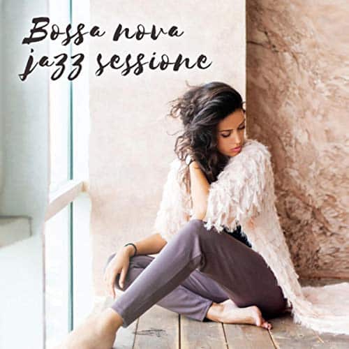 Bossa nova jazz sessione   Stati d'animo levigati, Sala caffÃ¨, Tempo romantico, Sentirsi bene